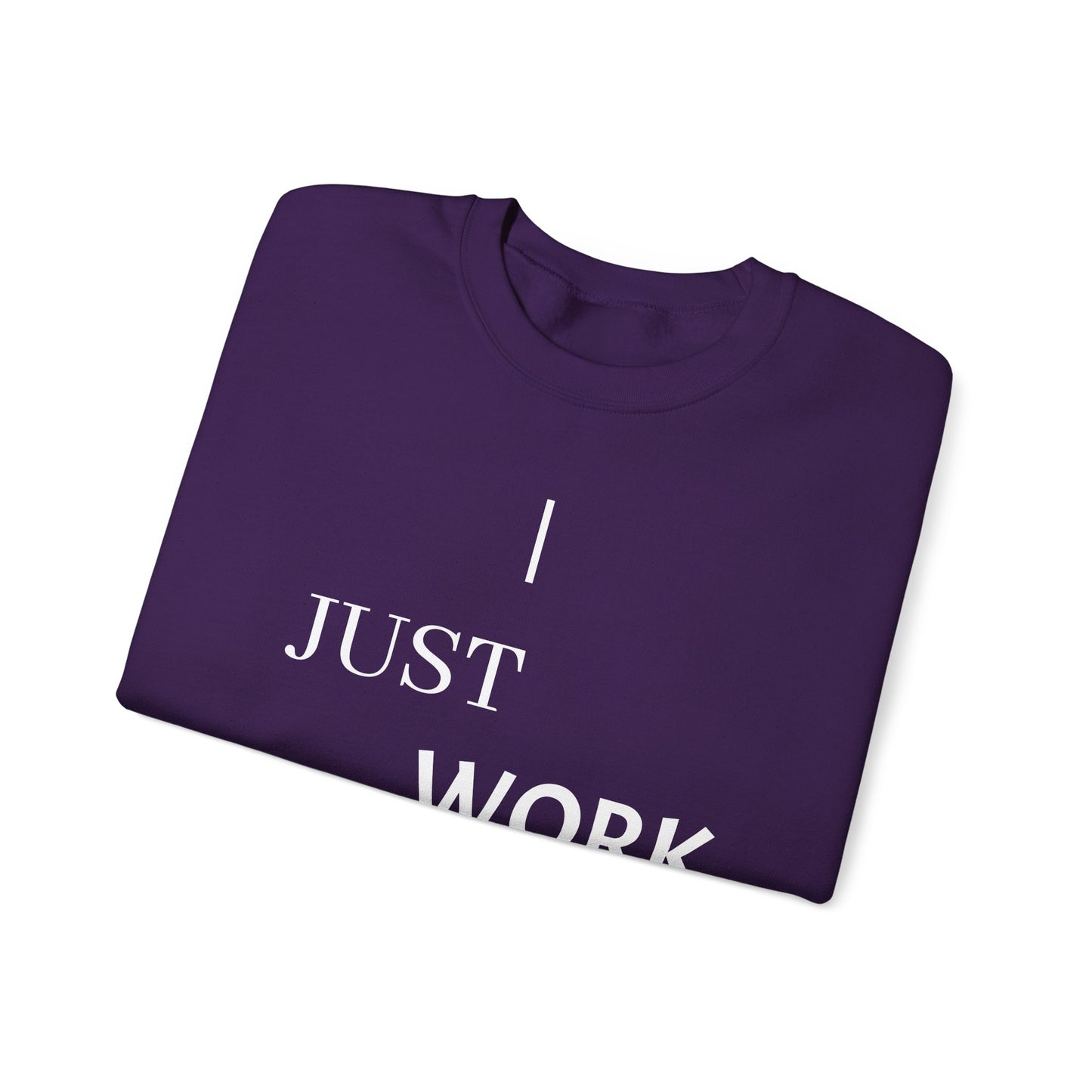 Casual Crewneck Sweatshirt - "I Just Work Here" Statement