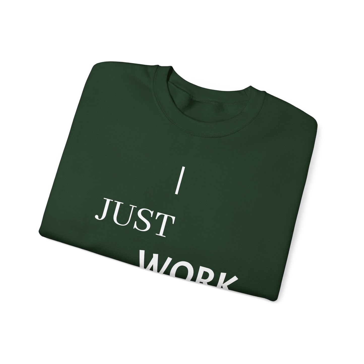 Casual Crewneck Sweatshirt - "I Just Work Here" Statement